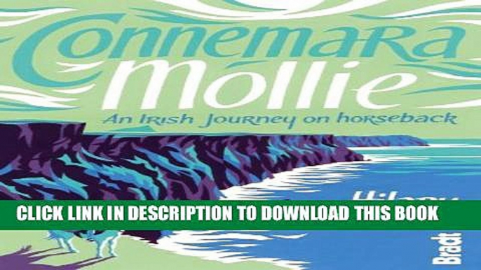 [PDF] Connemara Mollie:An Irish Journey on Horseback (Bradt Travel Guides (Travel Literature))