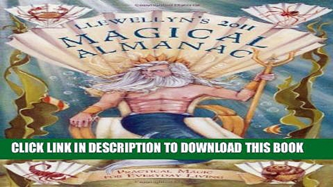 Collection Book Llewellyn s 2011 Magical Almanac: Practical Magic for Everyday Living (Annuals -