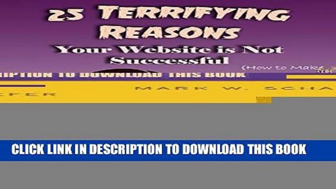 Collection Book 25 Terrifying Reasons Your Website is Not Successful: How to Make Your Online