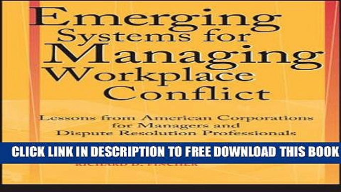 Collection Book Emerging Systems for Managing Workplace Conflict: Lessons from American