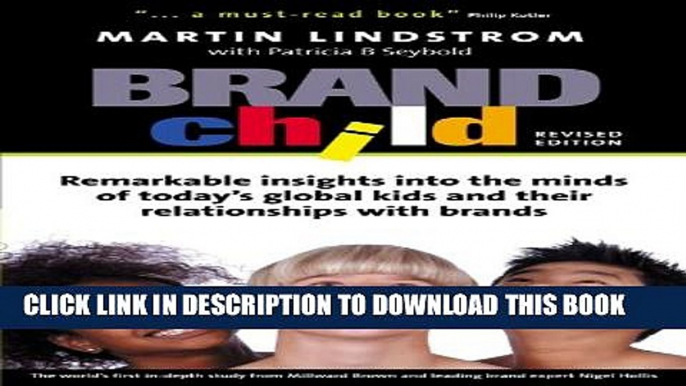 New Book BrandChild: Remarkable Insights into the Minds of Today s Global Kids and Their