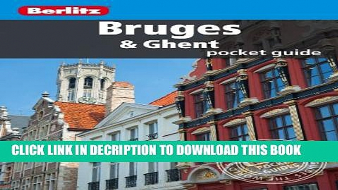 [PDF] Berlitz: Bruges   Ghent Pocket Guide (Berlitz Pocket Guides) Popular Colection