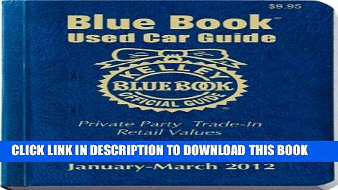 Collection Book Kelley Blue Book Used Car Guide: Consumer Edition January-March 2012