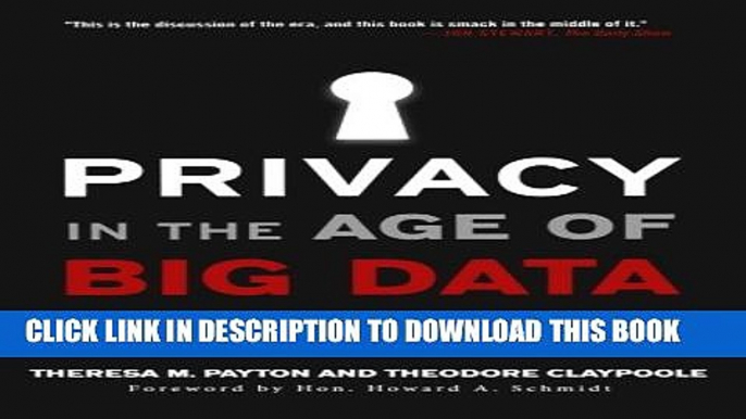 [PDF] Privacy in the Age of Big Data: Recognizing Threats, Defending Your Rights, and Protecting