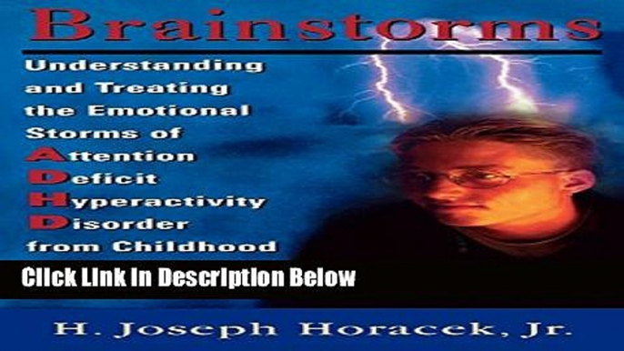 [Get] Brainstorms: Understanding and Treating Emotional Storms of ADHD from Childhood through