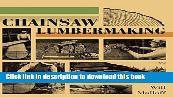 Read Chainsaw Lumbermaking  Ebook Free