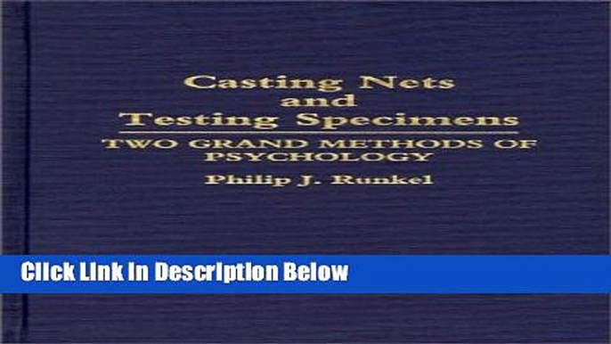 [Reads] Casting Nets and Testing Specimens: Two Grand Methods of Psychology Online Books