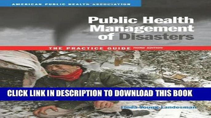 [PDF] Public Health Management of Disasters: The Practice Guide Full Online