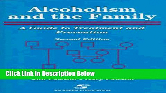 [Best Seller] Alcoholism and the Family: A Guide to Treatment and Prevention Ebooks Reads