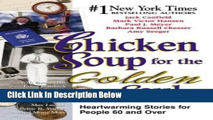 [Best Seller] Chicken Soup for the Golden Soul: Heartwarming Stories for People 60 and Over