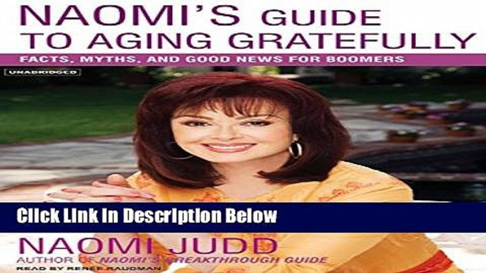 [Best Seller] Naomi s Guide to Aging Gratefully: Being Your Best for the Rest of Your Life New Reads