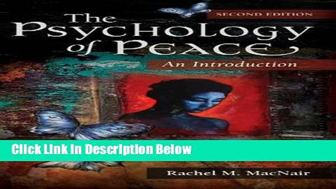 [Get] The Psychology of Peace: An Introduction, 2nd Edition Free New