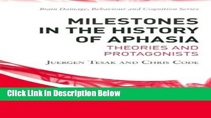 [Reads] Milestones in the History of Aphasia: Theories and Protagonists (Brain, Behaviour and