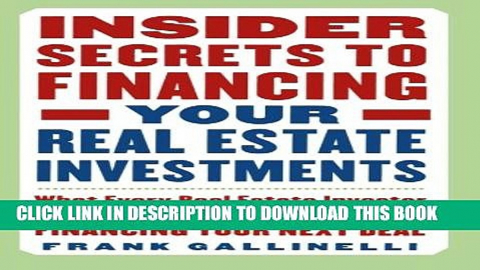 Collection Book Insider Secrets to Financing Your Real Estate Investments: What Every Real Estate