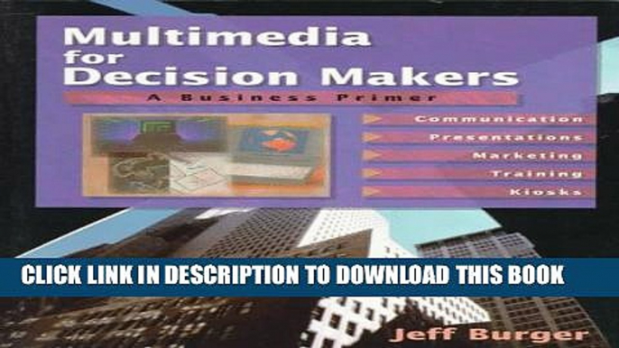 New Book Multimedia for Decision Makers: A Business Primer