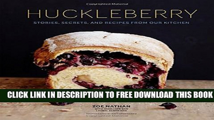 New Book Huckleberry: Stories, Secrets, and Recipes From Our Kitchen