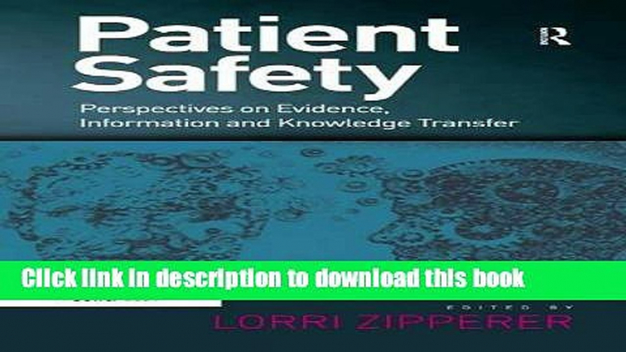 [PDF] Patient Safety: Perspectives on Evidence, Information and Knowledge Transfer Popular Online