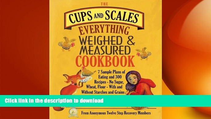 FAVORITE BOOK  The Cups   Scales Everything Weighed   Measured Cookbook - 7 Sample Plans of