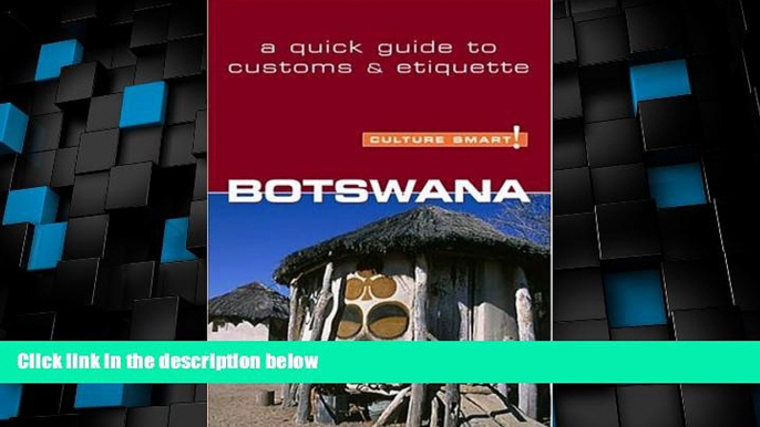 Big Deals  Botswana - Culture Smart!: The Essential Guide to Customs   Culture  Free Full Read