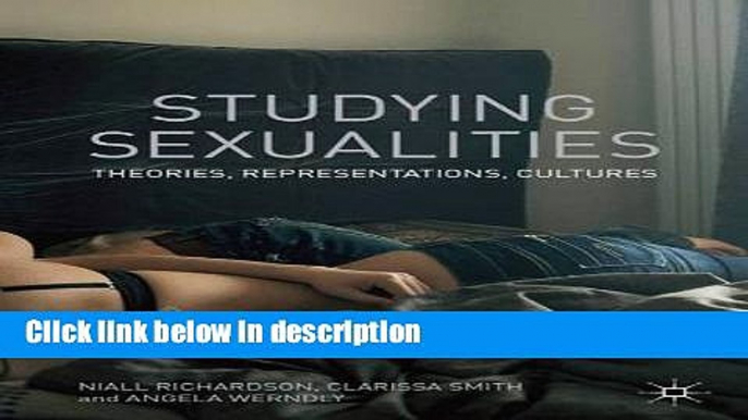 [Get] Studying Sexualities: Theories, Representations Cultures Free New