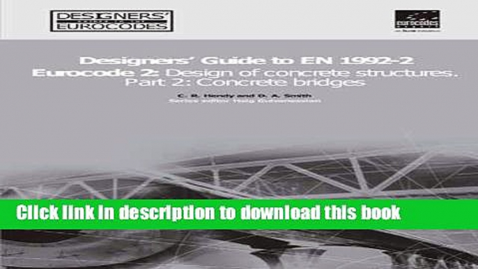 Read Designers  Guide to EN 1992 Eurocode 2: Design of concrete structures. Part 2: concrete