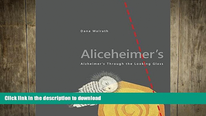 EBOOK ONLINE  Aliceheimer s: Alzheimer s Through the Looking Glass (Graphic Medicine)  BOOK ONLINE