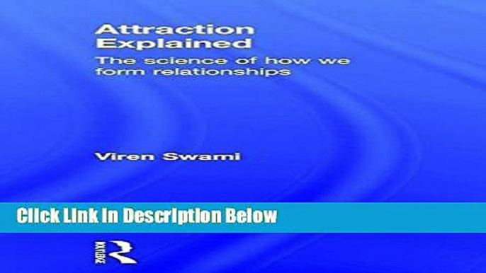 [Get] Attraction Explained: The science of how we form relationships Free New
