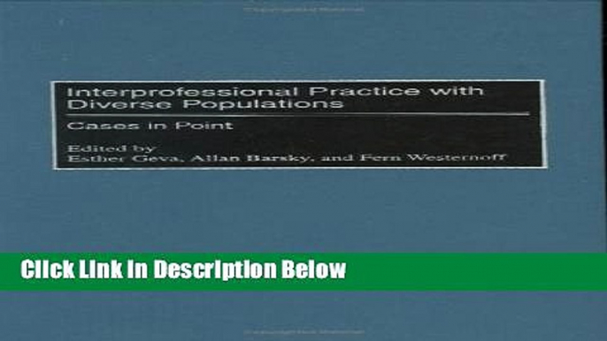 [Best] Interprofessional Practice with Diverse Populations: Cases in Point Online Books