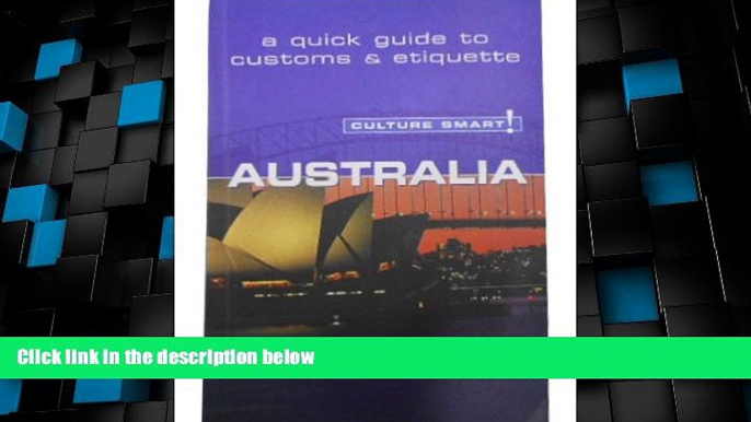 Big Deals  Australia: A Quick Guide to Customs   Etiquette (Culture Smart!)  Free Full Read Best