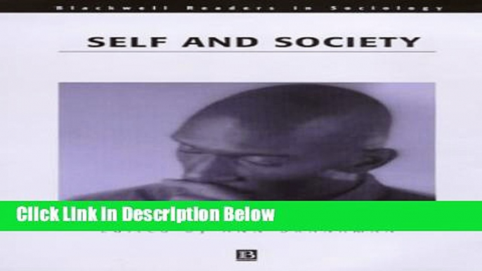 [Get] Self and Society (Wiley Blackwell Readers in Sociology) Online New