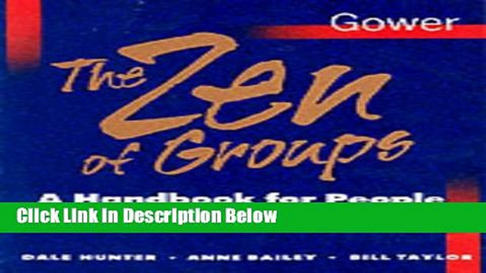 [Get] The Zen of Groups: A Handbook for People Meeting with a Purpose Online New