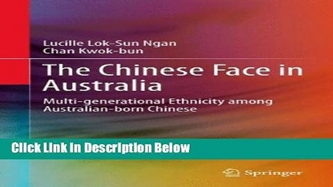 [Get] The Chinese Face in Australia: Multi-generational Ethnicity among Australian-born Chinese