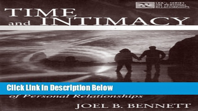[Get] Time and Intimacy: A New Science of Personal Relationships (LEA s Series on Personal