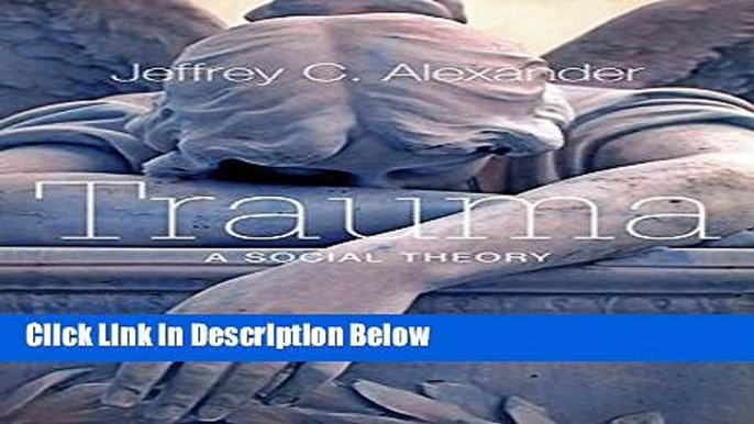 [Get] Trauma: A Social Theory Online PDF