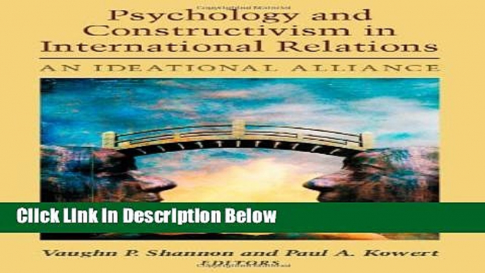 [Reads] Psychology and Constructivism in International Relations: An Ideational Alliance Online