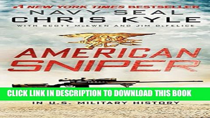 [PDF] American Sniper: The Autobiography of the Most Lethal Sniper in U.S. Military History Full