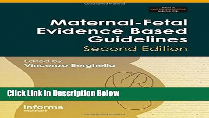 [Fresh] Maternal-Fetal Evidence Based Guidelines, Second Edition (Series In Maternal Fetal