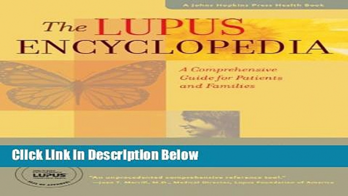 [Fresh] The Lupus Encyclopedia: A Comprehensive Guide for Patients and Families (A Johns Hopkins