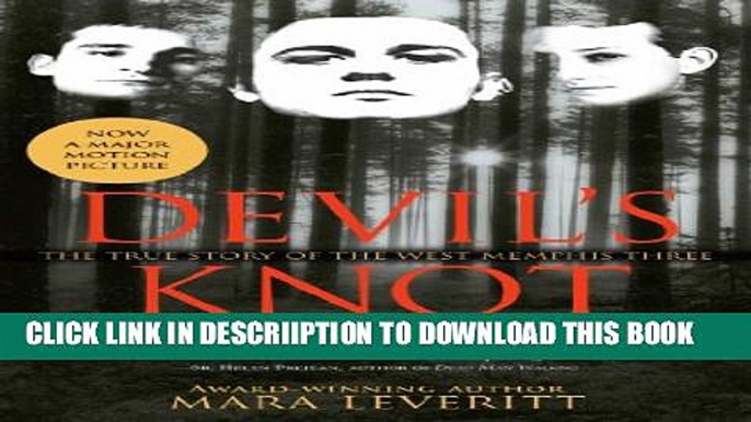 [PDF] Devil s Knot: The True Story of the West Memphis Three Full Online