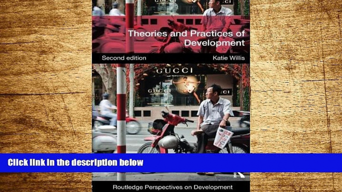 Must Have  Theories and Practices of Development (Routledge Perspectives on Development)  READ