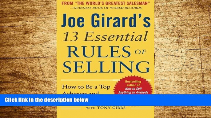 Must Have  Joe Girard s 13 Essential Rules of Selling: How to Be a Top Achiever and Lead a Great