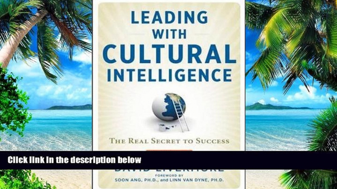 Big Deals  Leading with Cultural Intelligence: The Real Secret to Success  Free Full Read Best