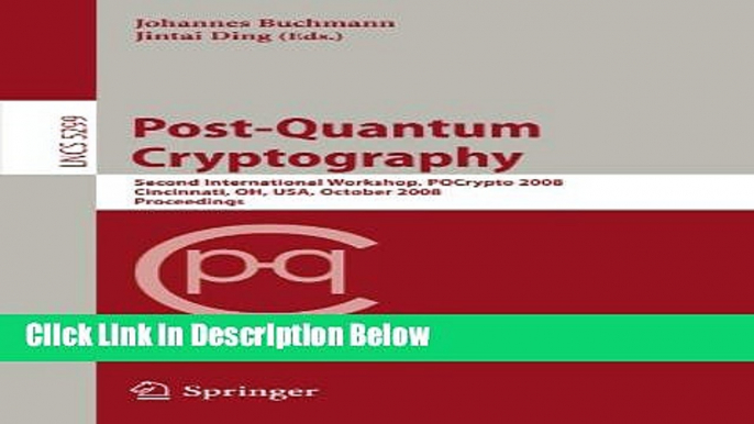 [Reads] Post-Quantum Cryptography: Second International Workshop, PQCrypto 2008 Cincinnati, OH,