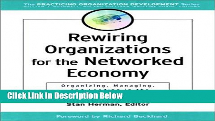 [Reads] Rewiring Organizations for the Networked Economy: Organizing, Managing, and Leading in the