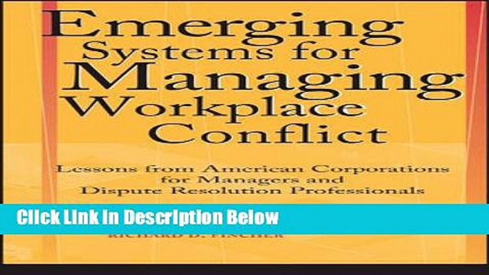 [Reads] Emerging Systems for Managing Workplace Conflict: Lessons from American Corporations for