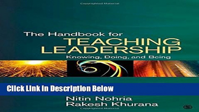 [Reads] The Handbook for Teaching Leadership: Knowing, Doing, and Being Online Ebook