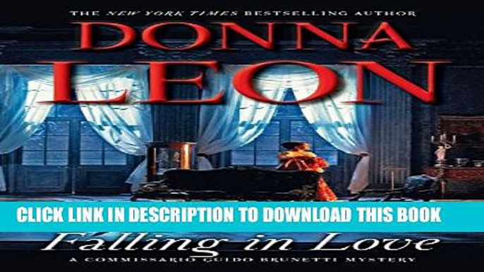 [PDF] Falling in Love: A Commissario Guido Brunetti Mystery (Commissario Brunetti Book 24) Popular