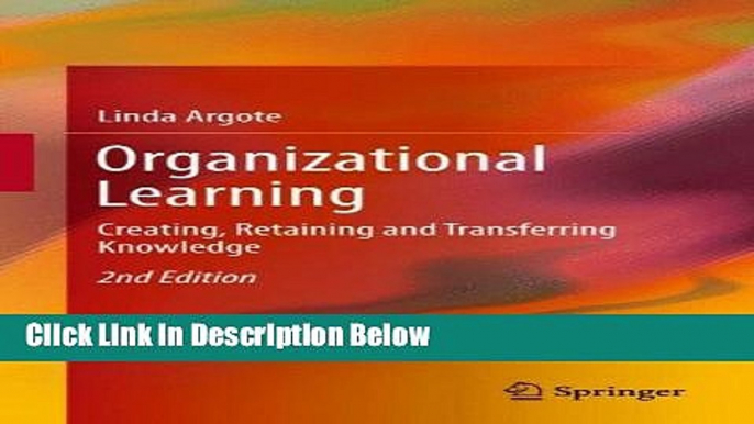 [Fresh] Organizational Learning: Creating, Retaining and Transferring Knowledge New Books