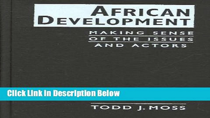 [Fresh] African Development: Making Sense of the Issues and Actors New Ebook