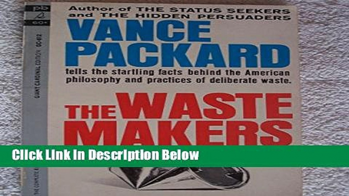 [Fresh] The WASTE MAKERS/ The American philosophy and practices of deliberate waste. New Books